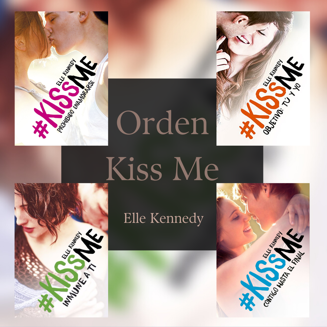 Orden Kiss Me de Elle Kennedy – La libreta de Nani
