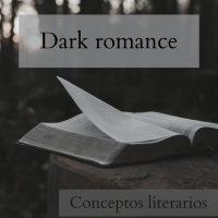 Conceptos literarios – Dark romance